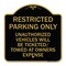 Signmission Restricted Parking Only Unauthorized Vehicles Will Be Ticketed Towed Owners Expense, BG-1818-22977 A-DES-BG-1818-22977 - alternate 1